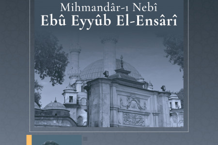 Mihmandâr-ı Nebî Ebû Eyyûb El-Ensârî